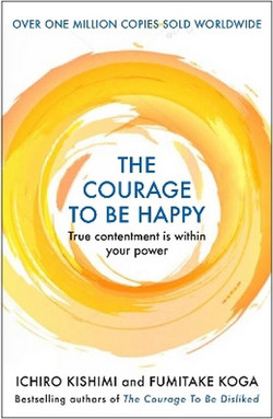 The Courage to be Happy