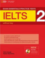 Exam Essentials Practice Tests: IELTS 2 Exam Essentials Practice Tests: IELTS 2