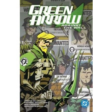 Green Arrow Vol. 3: Against the Wall