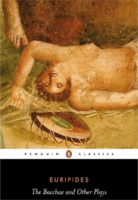 The Bacchae and Other Plays