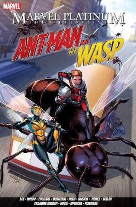 Marvel Platinum: The Definitive Ant-Man and the Wasp