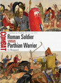 Roman Soldier vs Parthian Warrior Roman Soldier vs Parthian Warrior