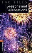 Oxford Bookworms Library Factfiles Level 2: Seasons and Celebrations