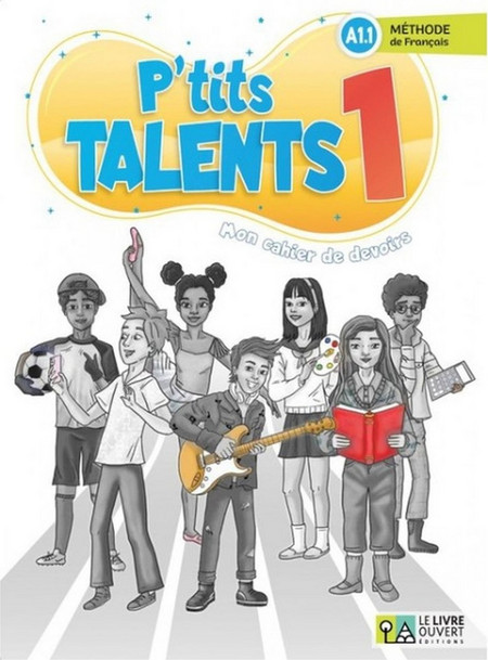 P'tits Talents 1 - Cahier de Devoirs