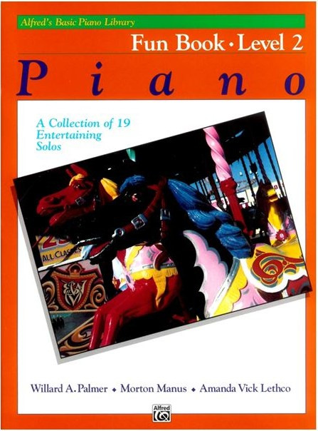 Willard A. Palmer, Morton Manus, Amanda Vick Lethco - Alfred's Basic Piano Library , Piano Fun Book Level 2