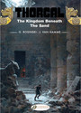 Thorgal Vol. 18 The Kingdom Beneath the Sand Thorgal Vol. 18 The Kingdom Beneath the Sand