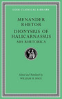Menander Rhetor. Dionysius of Halicarnassus: Ars Rhetorica