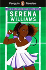 Penguin Readers Level 1: The Extraordinary Life of Serena Williams Penguin Readers Level 1: The Extraordinary Life of Serena Williams