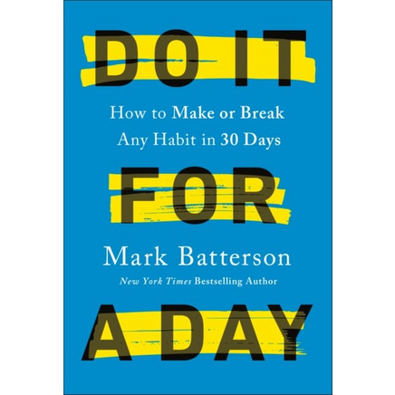 Do It for a Day: How to Make or Break Any Habit in 30 Days | BestPrice.gr