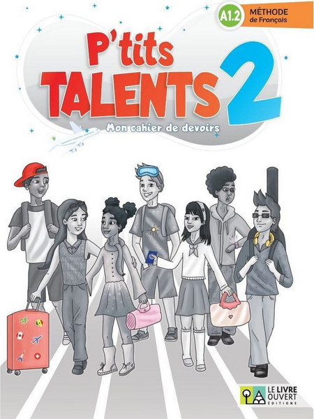 P'tits talents 2 - Cahier de devoirs