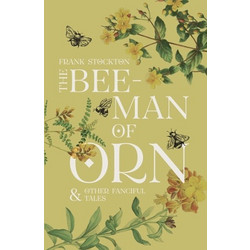 The Bee-Man of Orn & Other Fanciful Tales