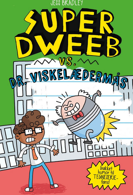 Super Dweeb vs Dr Viskelaedermas