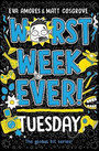 Worst Week Ever! Tuesday Worst Week Ever! Tuesday
