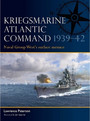 Kriegsmarine Atlantic Command 1939–42 Kriegsmarine Atlantic Command 1939–42