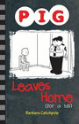 Pig Leaves Home (for a bit) Pig Leaves Home (for a bit)