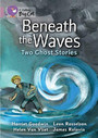 Beneath the Waves: Two Ghost Stories Beneath the Waves: Two Ghost Stories