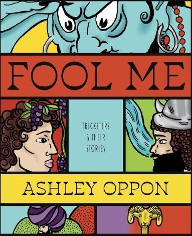 Fool Me: Tricksters and Their Stories