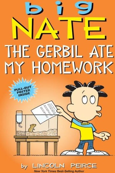 Big Nate: The Gerbil Ate My Homework