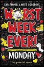 Worst Week Ever! Monday Worst Week Ever! Monday