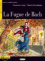 La Fugue de Bach La Fugue de Bach