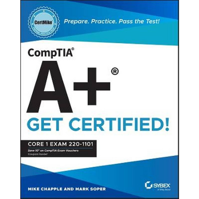 CompTIA A+ CertMike: Prepare. Practice. Pass the Test! Get Certified ...