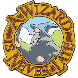 Lord of the Rings Magnet A Wizard Is Never Late (Enamel) 7 cm