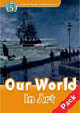 Our World in Art Our World in Art