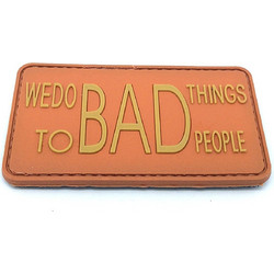 Pvc BAD-OR Σήμα WE DO BAD THINGS TO BAD PEOPLE