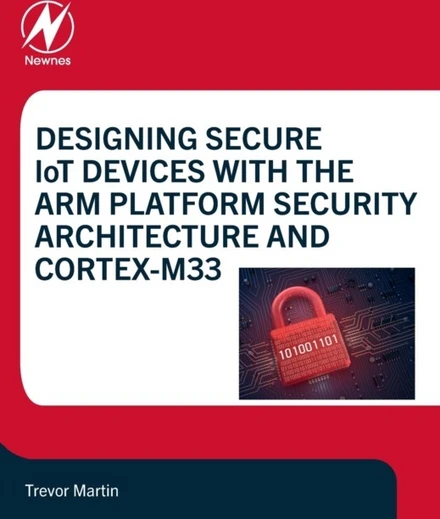 Designing Secure IoT Devices with the Arm Platform Security ...